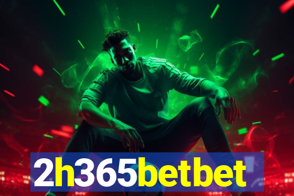 2h365betbet