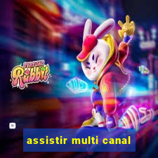assistir multi canal