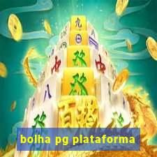 bolha pg plataforma