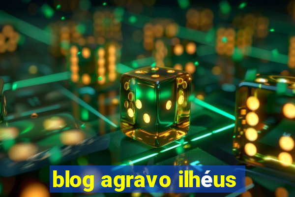 blog agravo ilhéus