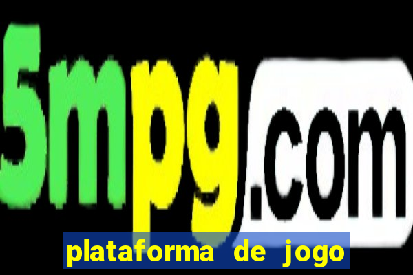 plataforma de jogo que ganha dinheiro no cadastro