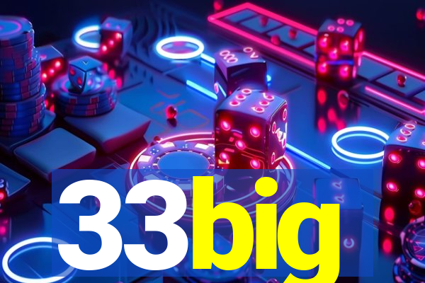 33big