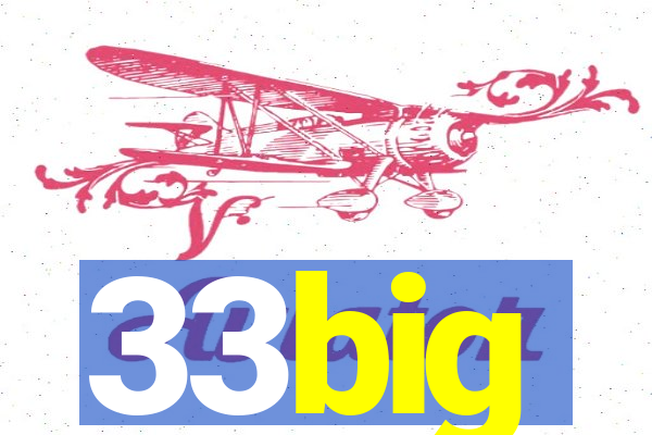 33big