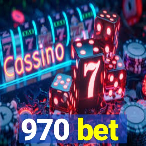 970 bet