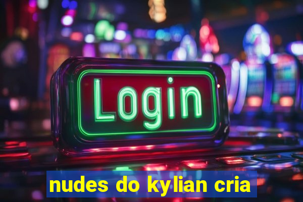 nudes do kylian cria