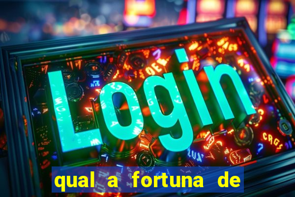 qual a fortuna de guilherme raya