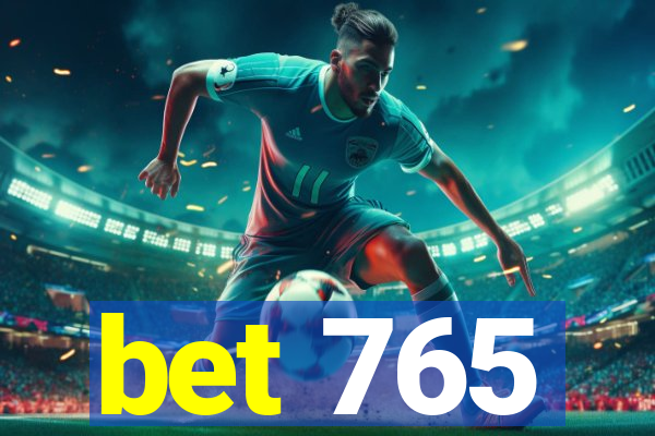 bet 765