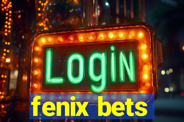 fenix bets