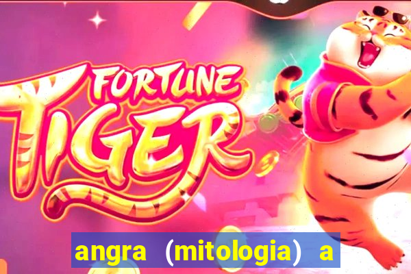 angra (mitologia) a deusa do fogo na mitologia tupi-guarani