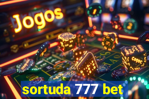sortuda 777 bet