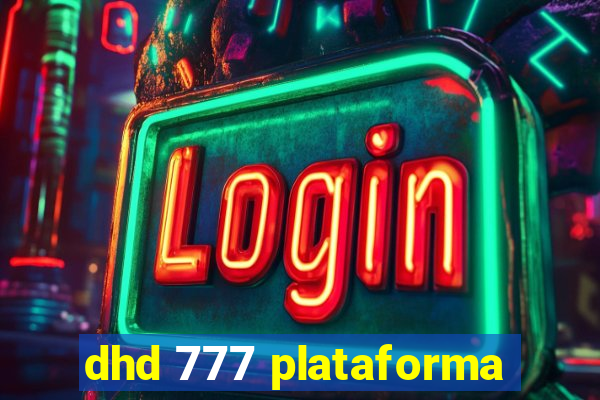 dhd 777 plataforma