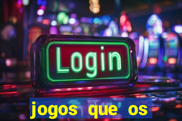 jogos que os famosos jogam para ganhar dinheiro