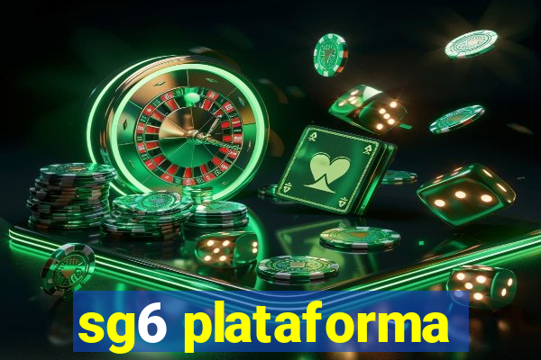 sg6 plataforma