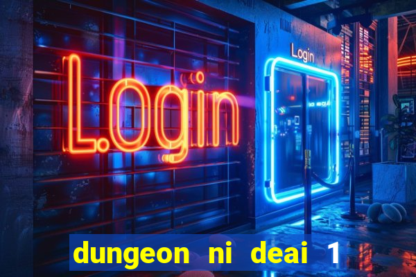 dungeon ni deai 1 temporada dublado