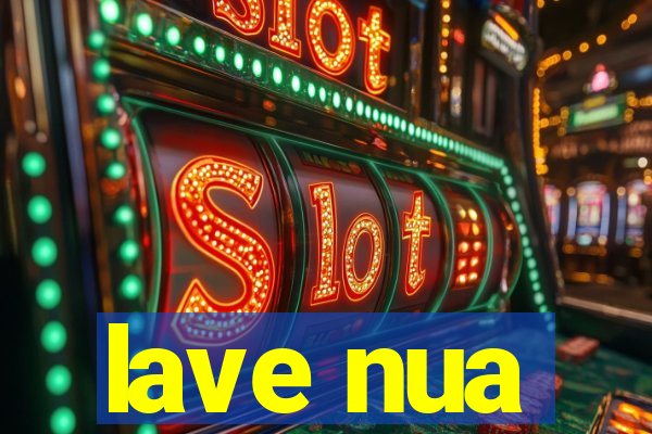 lave nua