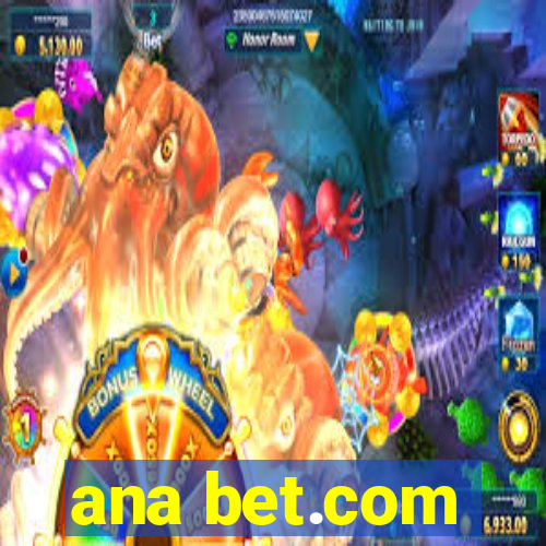 ana bet.com