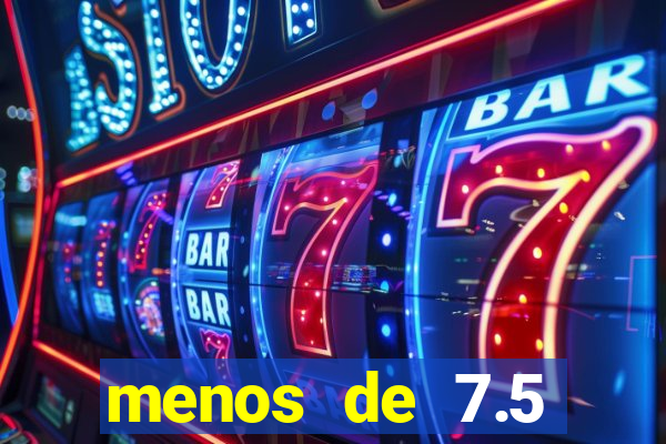 menos de 7.5 escanteios o que significa