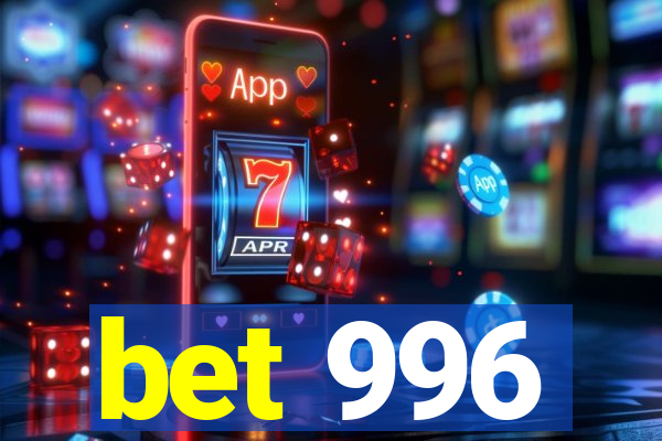 bet 996