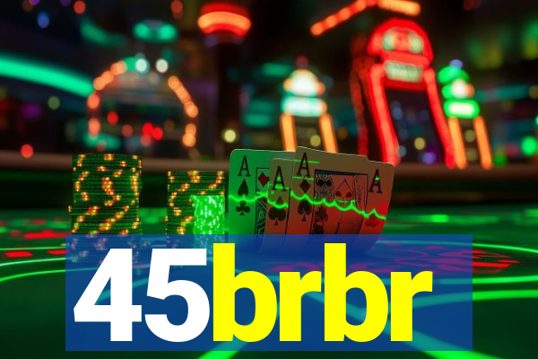 45brbr