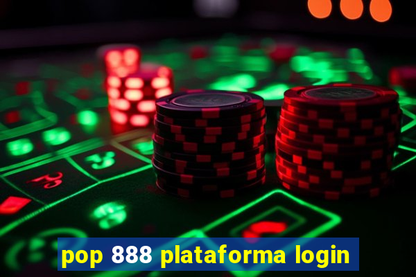 pop 888 plataforma login