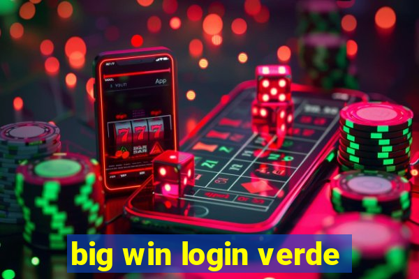 big win login verde