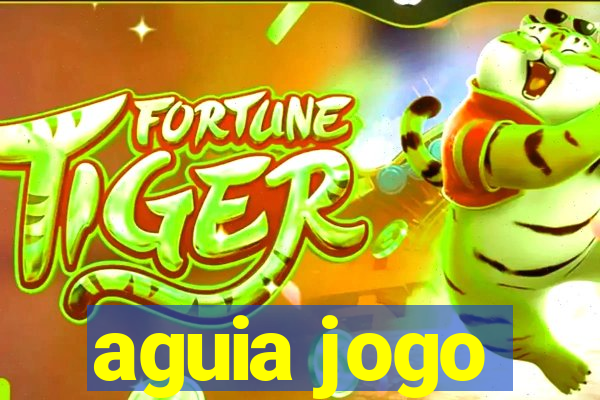 aguia jogo