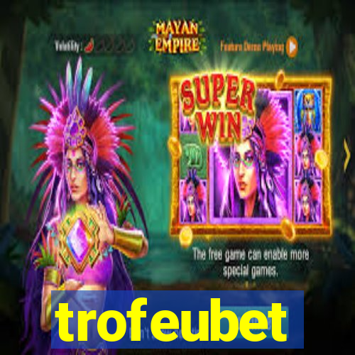 trofeubet