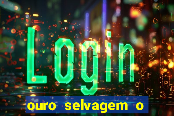 ouro selvagem o que aconteceu na vida real