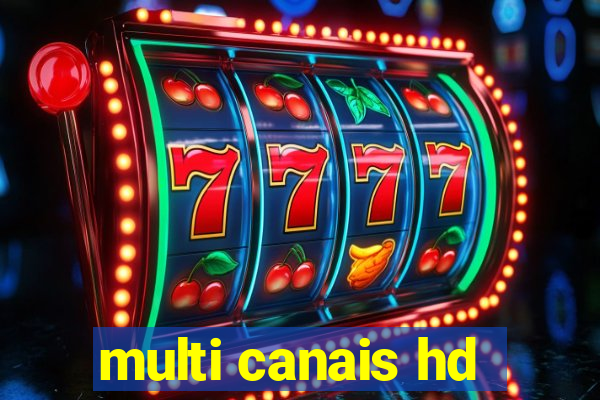 multi canais hd