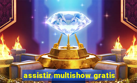 assistir multishow gratis