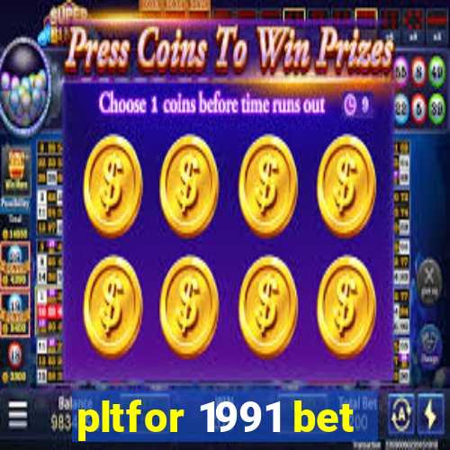 pltfor 1991 bet