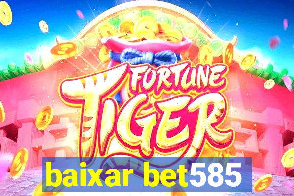 baixar bet585