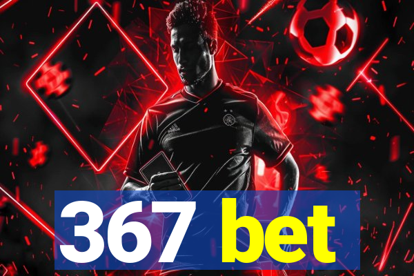 367 bet