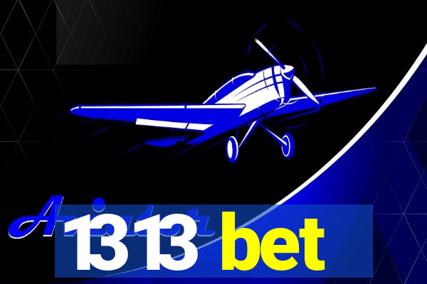 1313 bet