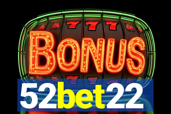 52bet22