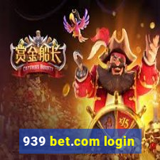 939 bet.com login