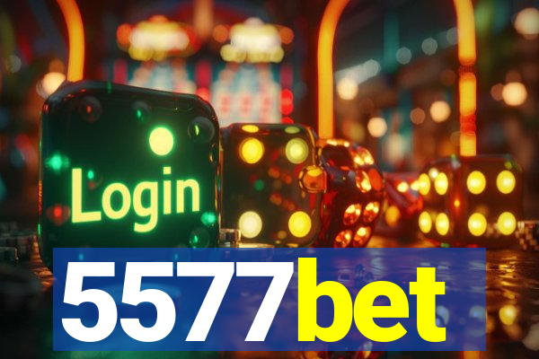 5577bet