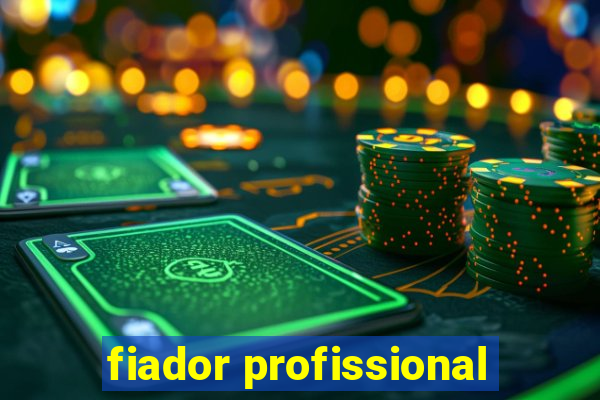 fiador profissional