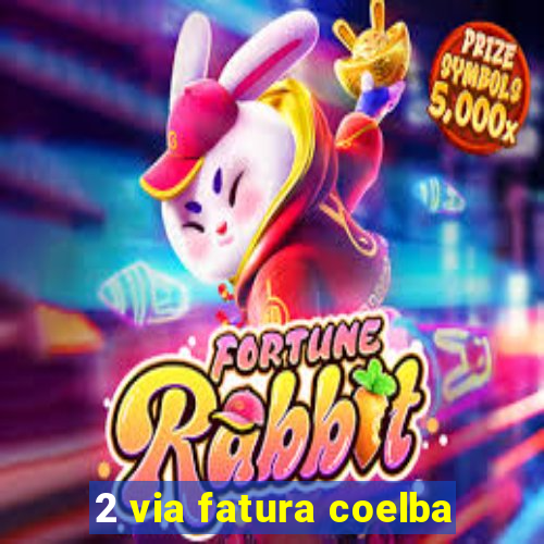 2 via fatura coelba