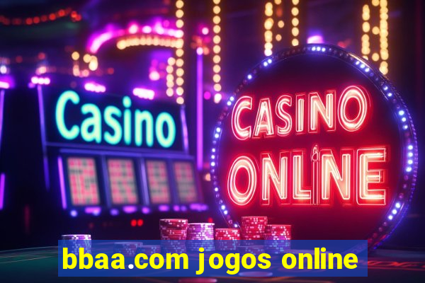 bbaa.com jogos online