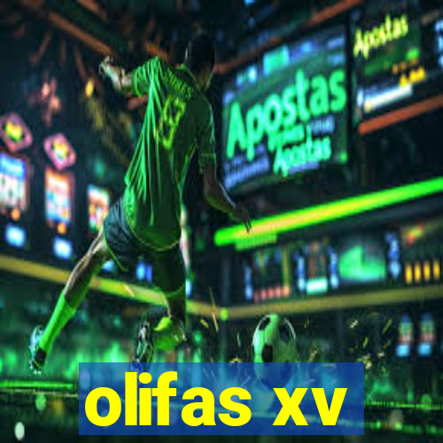olifas xv