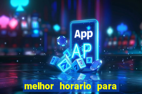 melhor horario para jogar na betano