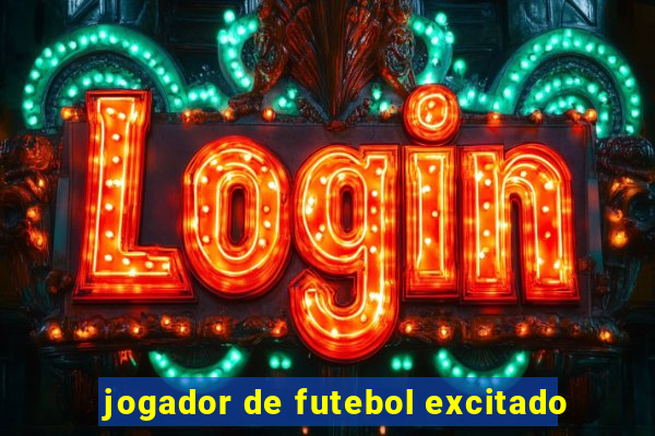 jogador de futebol excitado