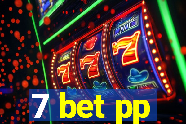 7 bet pp