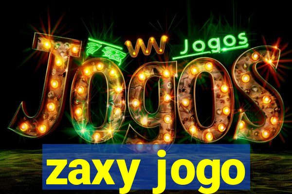 zaxy jogo