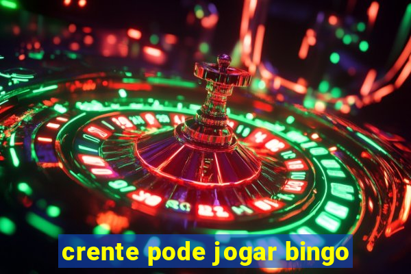 crente pode jogar bingo