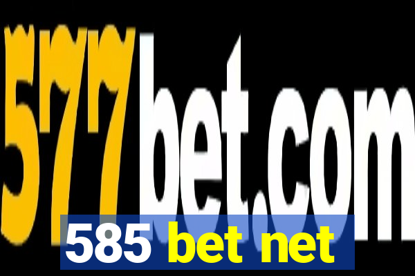 585 bet net