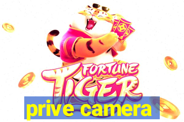 prive camera