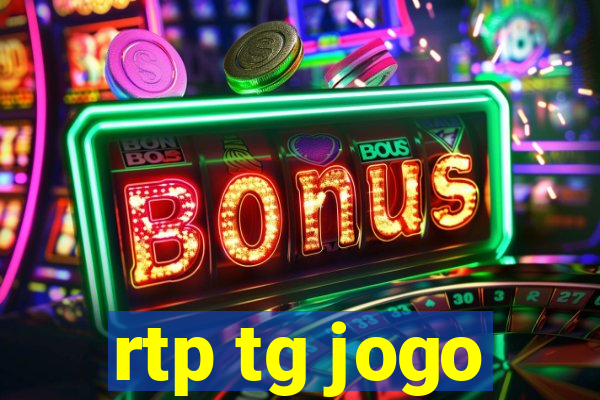 rtp tg jogo