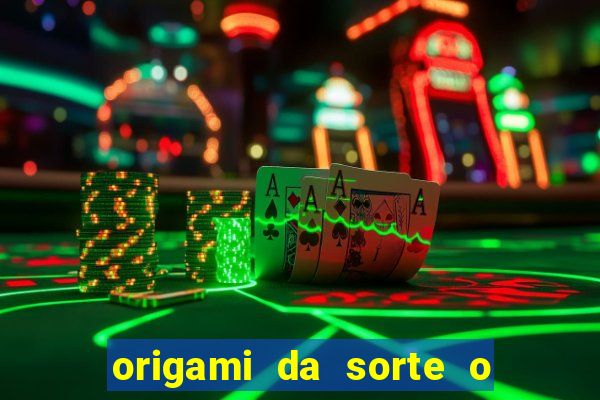 origami da sorte o que escrever
